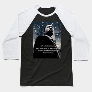 Dr. Martin Luther King Jr.: The Power of Unity on a Dark Background Baseball T-Shirt